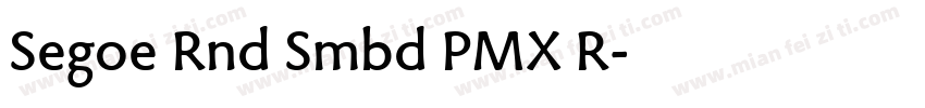 Segoe Rnd Smbd PMX R字体转换